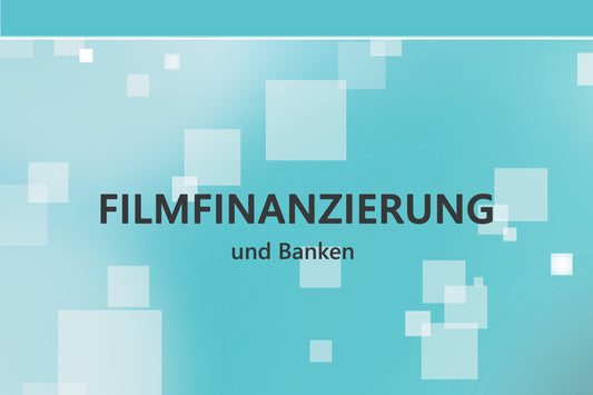 Filmfinanzierung und Banken - Ensider